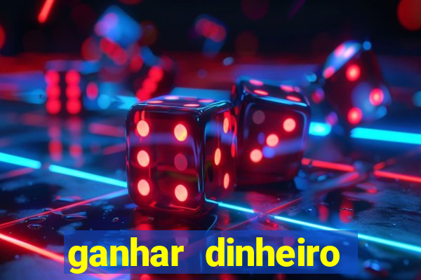 ganhar dinheiro jogando sem deposito